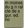 M Moires Du G N Ral Cte De S Gur. Ed. No door Philippepaul S. Gur