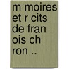 M Moires Et R Cits De Fran Ois Ch Ron .. door Francois Cheron