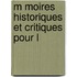 M Moires Historiques Et Critiques Pour L