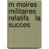 M Moires Militaires Relatifs   La Succes