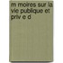 M Moires Sur La Vie Publique Et Priv E D