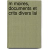 M Moires, Documents Et  Crits Divers Lai door Alfons Klinkowström