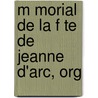 M Morial De La F Te De Jeanne D'Arc, Org door Pere Saillat