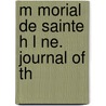 M Morial De Sainte H L Ne. Journal Of Th door Emmanuel Las Cases