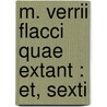 M. Verrii Flacci Quae Extant : Et, Sexti door Sextus Pompeius Festus