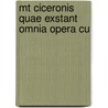 Mt Ciceronis Quae Exstant Omnia Opera Cu door Joseph Victor Le Clerc
