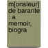 M[Onsieur] De Barante : A Memoir, Biogra