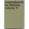 Maanedsskrift For Litteratur, Volume 11 door Onbekend