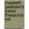 Macbeth (Webster's Italian Thesaurus Edi by Reference Icon Reference