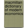 Macmillan Dictionary Of Modern Economics door Onbekend