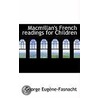 Macmillan's French Readings For Children door George Eugene-Fasnacht