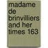 Madame De Brinvilliers And Her Times 163