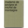 Madame De Sevigne Et Michel De Montaigne door Sanda Badescu