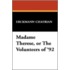 Madame Therese, or the Volunteers of '92