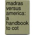 Madras Versus America: A Handbook To Cot