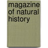 Magazine Of Natural History by Unknown