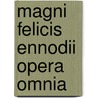 Magni Felicis Ennodii Opera Omnia door Onbekend