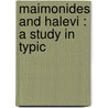 Maimonides And Halevi : A Study In Typic door Onbekend