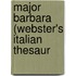 Major Barbara (Webster's Italian Thesaur
