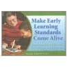 Make Early Learning Standards Come Alive door Redleaf Press