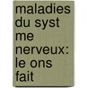 Maladies Du Syst Me Nerveux: Le Ons Fait door Joseph Grasset