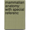 Mammalian Anatomy: With Special Referenc door Frank Albert Stromsten