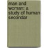 Man And Woman: A Study Of Human Secondar