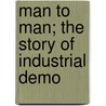 Man To Man; The Story Of Industrial Demo door Onbekend