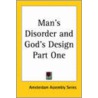 Man's Disorder And God's Design Part One door Amsterdam Assembly Series