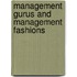 Management Gurus and Management Fashions