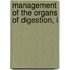 Management Of The Organs Of Digestion, I