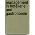 Management in Hotellerie und Gastronomie