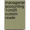 Managerial Accounting 1cm20 Custom Reade door Onbekend