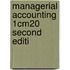 Managerial Accounting 1cm20 Second Editi