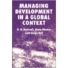 Managing Development in a Global Context door Renu Khator