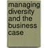Managing Diversity And The Business Case