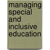 Managing Special And Inclusive Education door Stephen Rayner