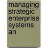 Managing Strategic Enterprise Systems an door Onbekend