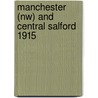 Manchester (Nw) And Central Salford 1915 door Chris Makepeace