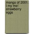 Manga Of 2001: I My Me! Strawberry Eggs