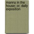 Manna In The House; Or, Daily Exposition