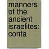 Manners Of The Ancient Israelites: Conta door Claude Fleury