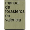 Manual De Forasteros En Valencia door Jos Garulo