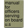 Manual For Officers Serving On Board U.S door Onbekend