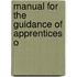 Manual For The Guidance Of Apprentices O