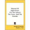 Manual Of Agriculture: For The School, T door Onbekend