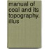 Manual Of Coal And Its Topography. Illus