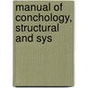 Manual Of Conchology, Structural And Sys by Henry Augustus Pilsbry