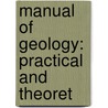 Manual Of Geology: Practical And Theoret by John Phillips