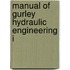 Manual Of Gurley Hydraulic Engineering I